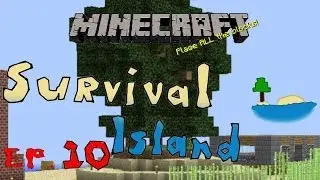 Minecraft: Survival Island: Ep 10: Burning to a crisp