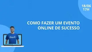 Webinar: Como fazer um evento online de sucesso