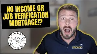 NO INCOME, NO JOB VERIFICATION MORTGAGE!?