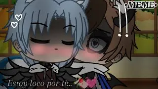 Estoy loco por ti...🥀💓//MEME//(Futuro posible??)||Ship Liac🤎🩵||•Bere_Gacha•