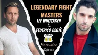 Legendary Fight Masters Lee Whittaker & Federico Berte ft. UNMUTED Exclusive Episode #trending 