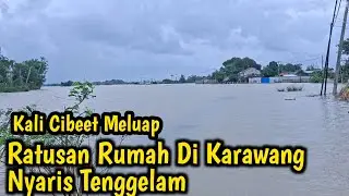 Parah Karawang di kepung Banjir Rumah warga nyaris Tenggelam 