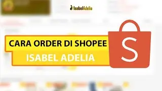 Isabel Adelia - Cara follow di shopee