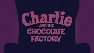 Willy Wonka Animated Title Sequence