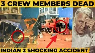 SHOCKING: Indian 2 Crane Accident kills 3 Crew Members, Several Injured! | Shankar | Kamal
