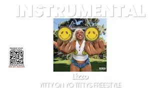 INSTRUMENTAL BEAT : YITTY ON YO TITTYS FREESTYLE - Lizzo
