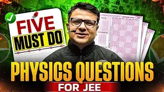 Most Important Physics Questions For JEE🔥