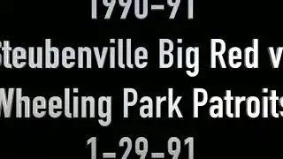 1990-91 Game 15 Steubenville Big Red vs Wheeling Park Patriots 1-29-91