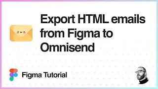 Figma Tutorial: Export HTML emails from Figma to Omnisend