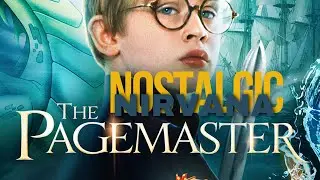 Nostalgic Nirvana | The Pagemaster (1994)