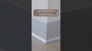 Types of Skirting 🏠
