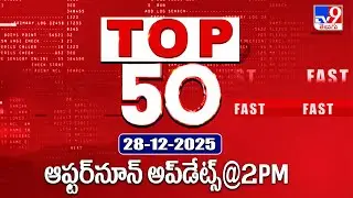 Top 50 | Afternoon Updates | 28-12-2025 - TV9