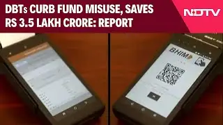 DBT News | Direct Benefit Transfers Curb Fund Misuse, Saves Rs 3.5 Lakh Crore: Report