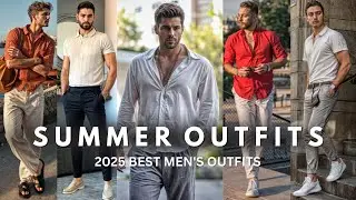 Latest Summer Outfits For Men 2025 | Casual Fashion For Men | Best Spring Outfit Ideas For Men