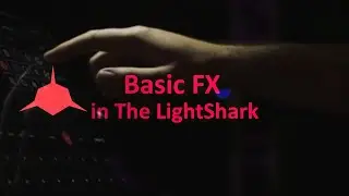Basic FX In The LightShark