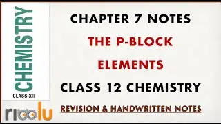 P Block Elements Notes | Handwritten Notes for Class 12 Board Exams 2022