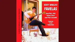 Favelas (feat. Toots Thielemans, Jean-Marc Jafet, Robert Persi, Jean-Paul Ceccarelli)