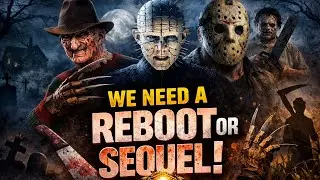 Horror movies that need a reboot or sequel?