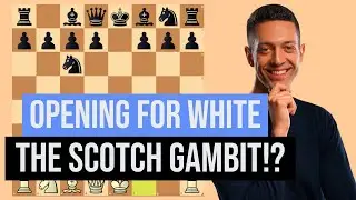 Aggressive Chess Opening for White: The Scotch Gambit Explained
