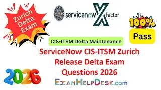 ServiceNow CIS-ITSM Zurich Delta Exam Questions | Certified Implementation Specialist ITSM | Zurich