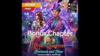 Royal Romances 6: FORTUNES AND FOES Collector's Edition Walkthrough (Bonus Chapter)