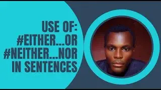 Use of Either...or, Neither...nor in sentences (Concord)