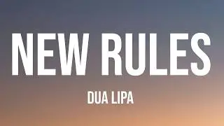 Dua Lipa - New Rules (Lyrics)