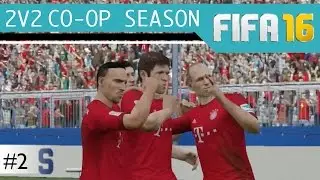 FIFA 16: Co-op Seasons #2 - Bayern is Stacked