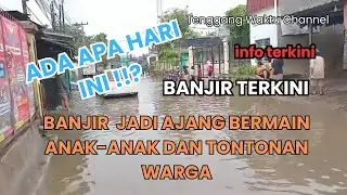 KP. Babakan Tambun Utara di Landa banjir hampir 1 meter....