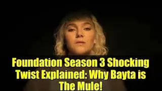 Foundation Season 3 Shocking Twist Explained: Why Bayta is The Mule!