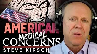 Addressing Concerns in the American Medical Landscape - Steve Kirsch