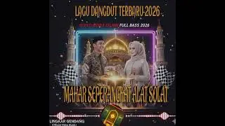 Mahar Seperangkat Alat Sholat - LINGKAR GENDANG| Official Music Video (Dangdut Koplo Remix Islami)