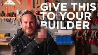 Give this to your Builder for the Holidays