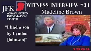 JFK Assassination Witness Interview, Episode 31 [UNRELEASED] - Madeleine Brown