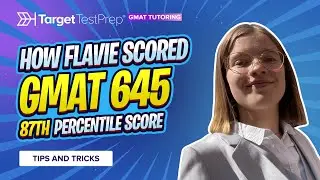 How Flavie Scored 645 on the GMAT with @TargetTestPrep Tutoring