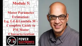 Module 5-Motor Parameter Estimation: Lq, Ld & Lambda M - Complete Guide to PM Motor Characterization