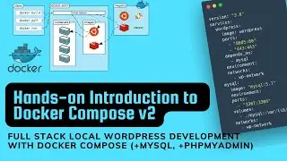 Hands on introduction to Docker Compose V2 (tutorial ft. wordpress, mysql, phpmyadmin)