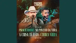 Piracicabano / No Ponteio da Viola / A Coisa Ta Feia / Chora Viola (Cover)