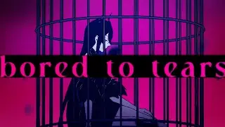 bored to tears