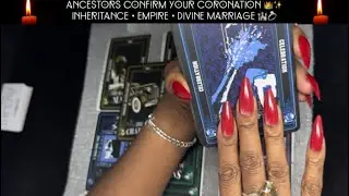 ANCESTORS CONFIRM YOUR CORONATION 👑✨INHERITANCE • EMPIRE • DIVINE MARRIAGE 🏰💍