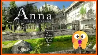 Something Is Inside the Sawmill... | Anna: Extended Edition (Part 1)