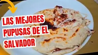 LAS MEJORES PUPUSAS DE EL SALVADOR ESTAN EN OLOCUILTA?