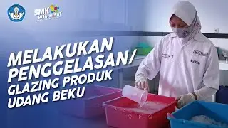 Melakukan Penggelasan/Glazing Produk Udang Beku - Agribisnis Pengolahan Hasil Perikanan