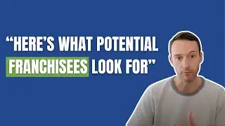 The Voice of Aspiring Franchisees: What Prospective Owners Look For