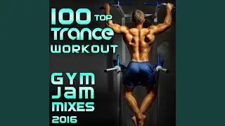 Cardio Trance & Progressive Uplift Burn, Pt. 28 (130 BPM Gym Jams 2016 DJ Mix)