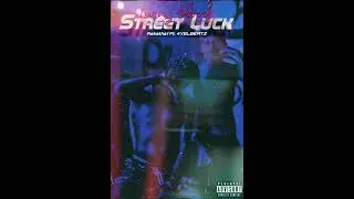 AEKATHE1 - Street Luck Prod. By @4YSLBEATZ ‬
