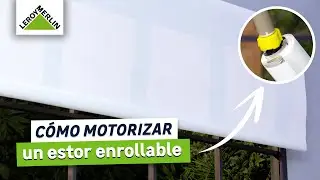 Cómo motorizar un estor enrollable | LEROY MERLIN