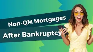 Non-QM Mortgages After Bankruptcy