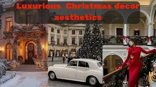 old money  Christmas decor aesthetics| wealthy