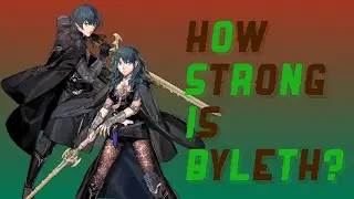 How Strong is Byleth?